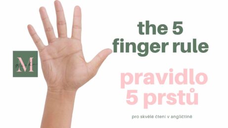 Pravidlo pěti prstů pro skvělé čtení v angličtině